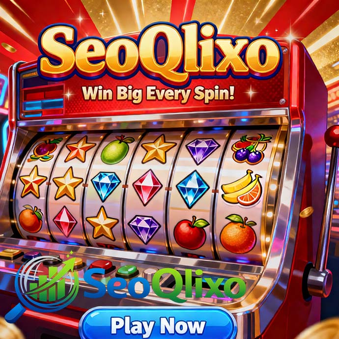 Kumpulan Slot SeoQlixo Situs Slot Banyak Bonus